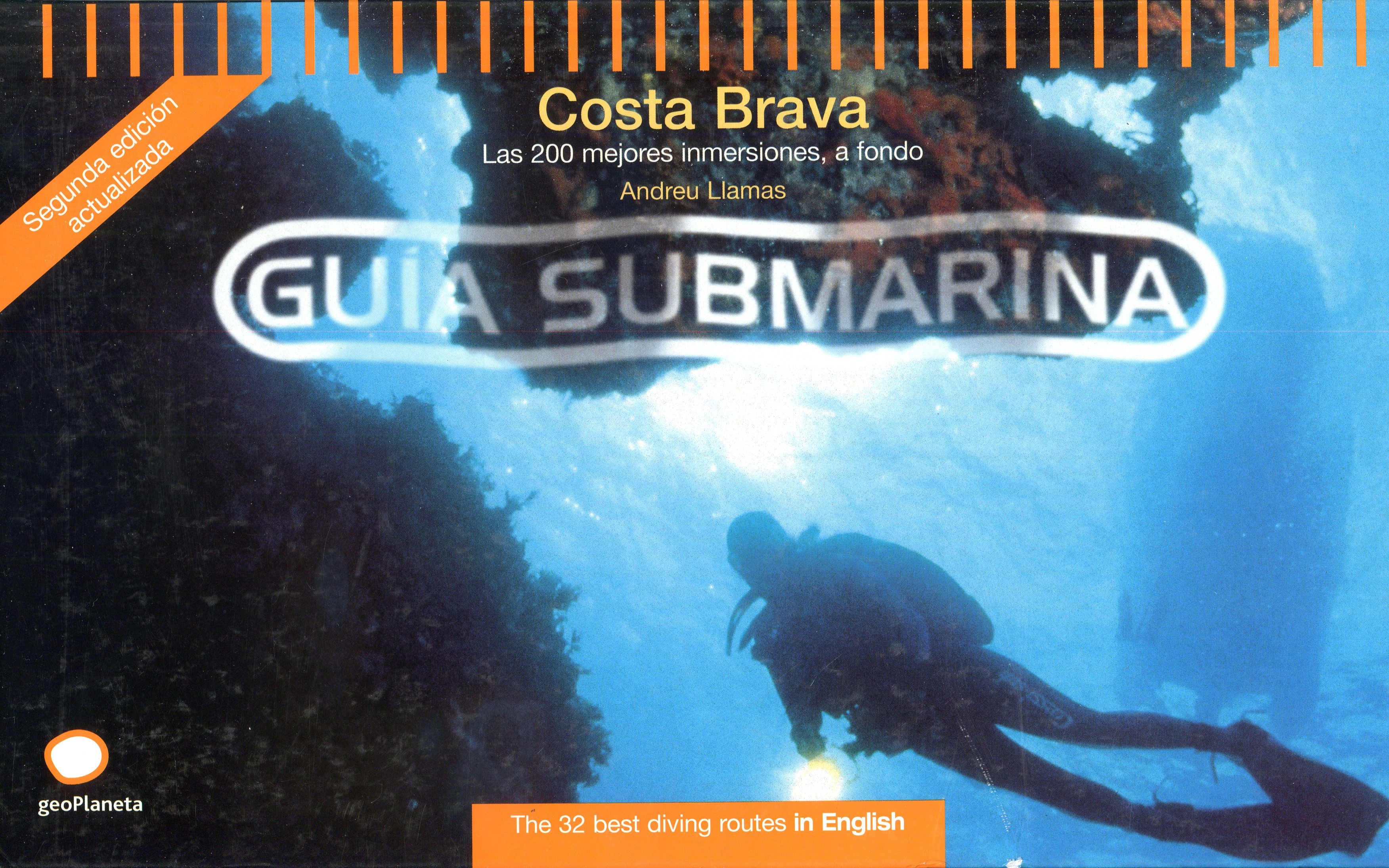 Costa Brava : Las 200 mejores inmersiones, a fondo : Guia submarina - Portada